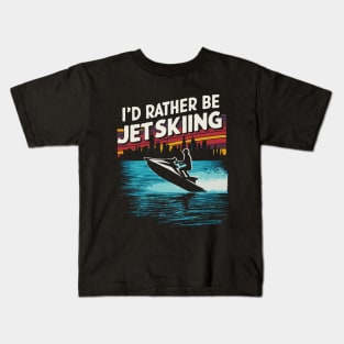 I'd Rather be Jet Skiing. Retro Kids T-Shirt